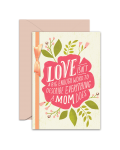 Greeting Card - GC2916-HAL093 - LOVE ISN'T A BIG ENOUGH WORD TO DESCRIBE EVERYTHING A MOM DOES.